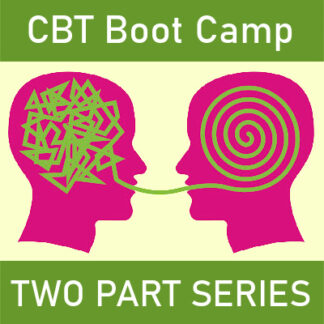CBT Boot Camp: Two-Part Series