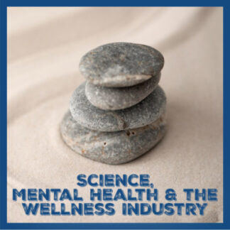 May 7: Mind the Science: Saving your Mental Health from the Wellness Industry